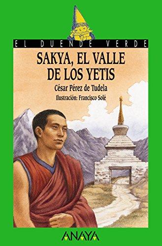 Sakya, el valle de los yetis (Literatura Infantil (6-11 Años) - El Duende Verde)