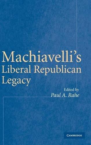 Machiavelli's Liberal Republican Legacy