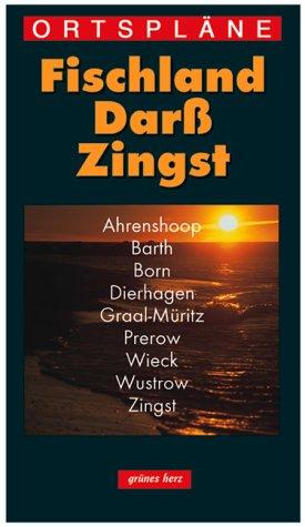 Ortspläne Fischland, Darß, Zingst: Mit Ahrenshoop, Barth, Born, Dierhagen, Graal-Müritz, Prerow, Wieck, Wustrow, Zingst.