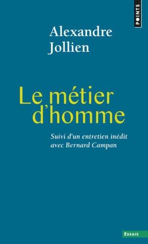 Le métier d'homme. La pratique spirituelle, un autre nom pour le métier d'homme