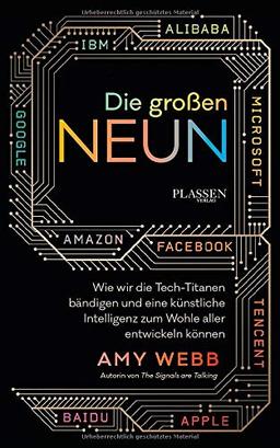 Die großen Neun: Wie wir die Tech-Titanen bändigen und eine Künstliche Intelligenz zum Wohle aller entwickeln können