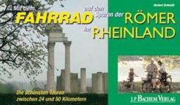 Mit dem Fahrrad auf den Spuren der Römer im Rheinland: Die schönsten Touren zwischen 24 und 50 Kilometer