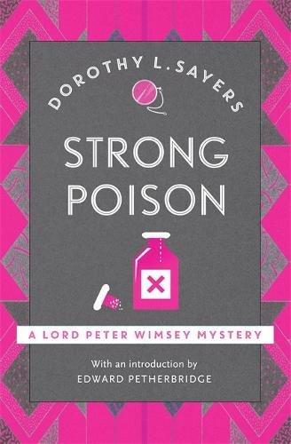 Strong Poison: Lord Peter Wimsey Book 6 (Lord Peter Wimsey Mysteries)