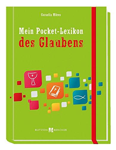 Mein Pocket-Lexikon des Glaubens