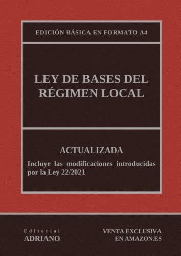 Ley de Bases del Régimen Local (Edición básica en formato A4): Actualizada, incluyendo la última reforma recogida en la descripción