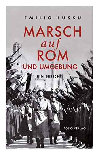 Marsch auf Rom und Umgebung: Ein Bericht (Transfer Bibliothek)