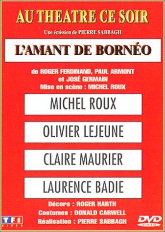 Au théâtre ce soir : L'Amant de Bornéo [FR Import]