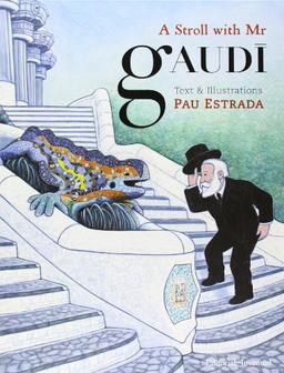 A stroll with Gaudi (ALBUMES ILUSTRADOS)