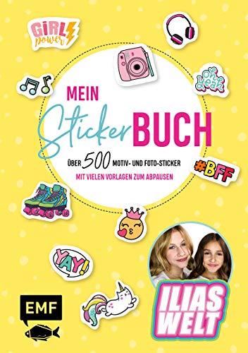 Ilias Welt – Mein Stickerbuch: Über 500 Motiv- und Foto-Sticker für Fans von Ilia und Arwen: Starke Sprüche, Girlpower-Motive und viele Vorlagen zum ... Girlpower-Motive und coole Foto-Sticker