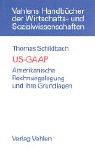 US-GAAP: Amerikanische Rechnungslegung und ihre Grundlagen