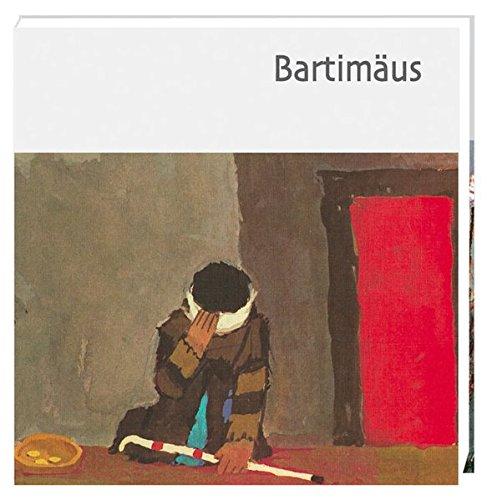 Bartimäus (Was uns die Bibel erzählt. Neue Serie)