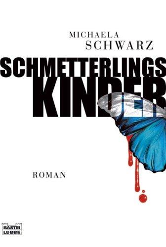 Schmetterlingskinder: Roman