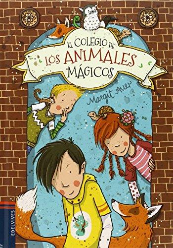 El Colegio de Los Animales Magicos (El colegio de los animales mágicos, Band 1)