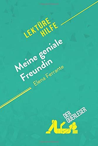 Meine geniale Freundin von Elena Ferrante (Lektürehilfe): Detaillierte Zusammenfassung, Personenanalyse und Interpretation