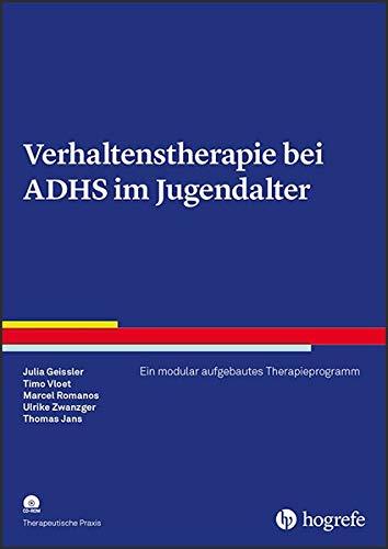 Verhaltenstherapie bei ADHS im Jugendalter: Ein modular aufgebautes Therapieprogramm (Therapeutische Praxis)