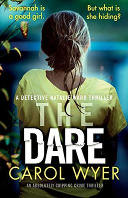 The Dare: An absolutely gripping crime thriller (Detective Natalie Ward Series, Band 3)