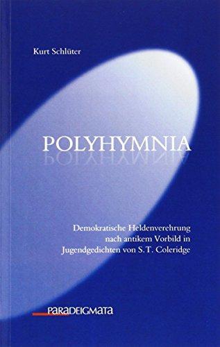 Polyhymnia: Demokratische Heldenverehrung nach antikem Vorbild in Jugendgedichten von S.T. Coleridge (Paradeigmata)