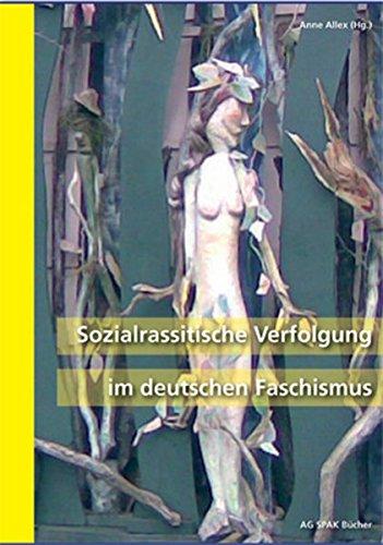 Sozialrassistische Verfolgung im deutschen Faschismus: Kinder- Jugendliche, Frauen - Schwierigkeiten beim Gedenken (Sozialrassismus)