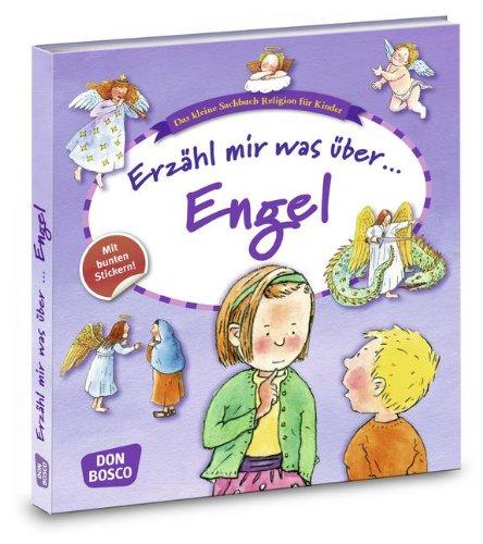 Erzähl mir was über Engel: Das kleine Sachbuch Religion für Kinder