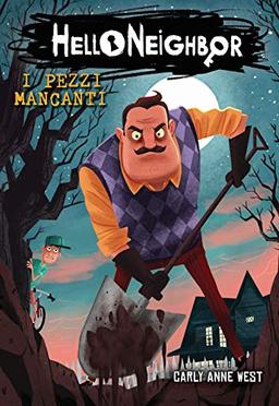 I pezzi mancanti. Hello Neighbor (Il Castoro bambini)