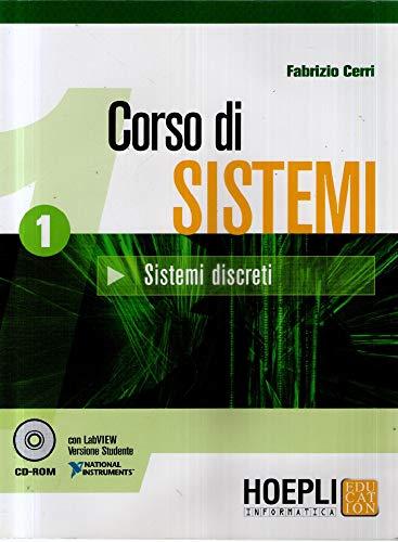 Corso di sistemi. Per le Scuole superiori. Con CD-ROM. Sistemi discreti (Vol. 1)