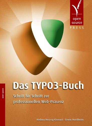 Das TYPO3-Buch. Schritt für Schritt zur professionellen Web-Präsenz