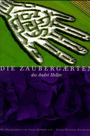 Die Zaubergärten des Andre Heller. Sonderausgabe