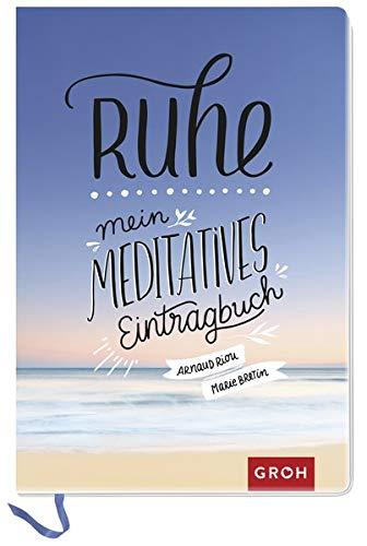 Ruhe: Mein meditatives Eintragbuch