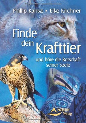 Finde dein Krafttier - und höre die Botschaft seiner Seele