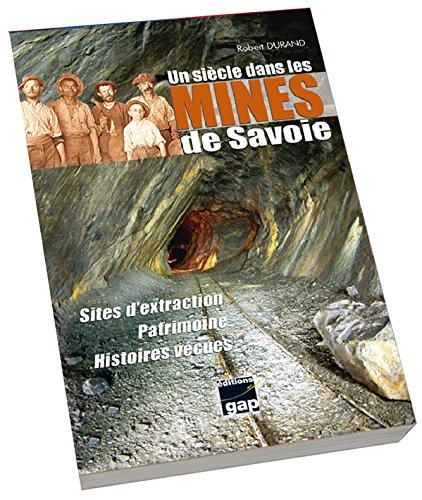 Un siècle dans les mines de Savoie