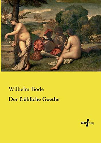 Der fröhliche Goethe