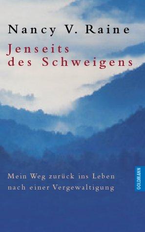 Jenseits des Schweigens. Mein Weg zurück ins Leben nach einer Vergewaltigung