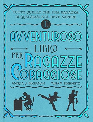 L'avventuroso libro per ragazze coraggiose