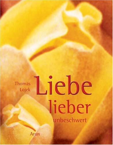 Liebe lieber unbeschwert