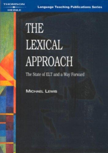 The Lexical Approach: The State of ELT and a Way Forward (Language Teaching Publications)