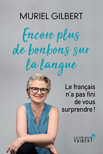 Encore plus de bonbons sur la langue : le français n'a pas fini de vous surprendre !