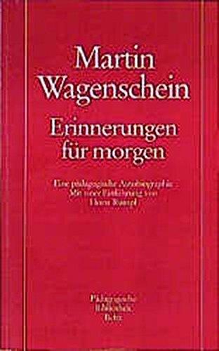 Erinnerungen für morgen. Eine pädagogische Autobiographie (Book on Demand) (Pädagogische Bibliothek Beltz)