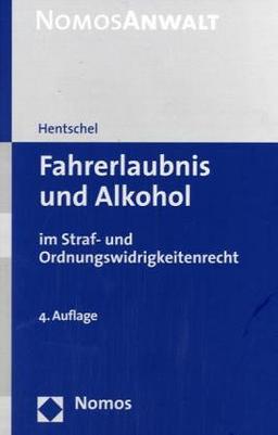 Fahrerlaubnis und Alkohol. Im Straf- und Ordnungswidrigkeitenrecht