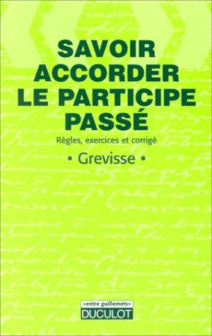 Savoir accorder le participe passé : règles, exercices et corrigé