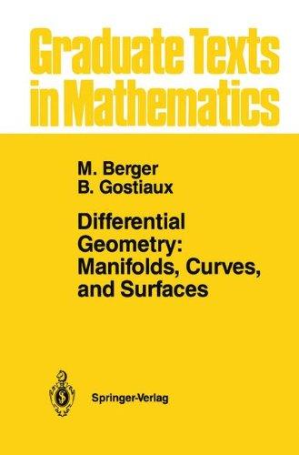 Differential Geometry: Manifolds, Curves, and Surfaces (Graduate Texts in Mathematics)