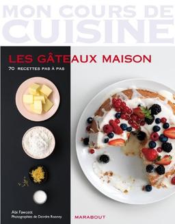 Les gâteaux maison : 70 recettes pas à pas