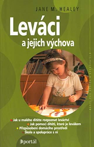 Leváci a jejich výchova: Rádci pro rodiče a vychovatele