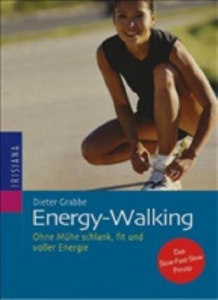 Energy-Walking. Ohne Mühe schlank, fit und voller Energie