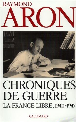 Chroniques de guerre : le France libre, 1940-1945