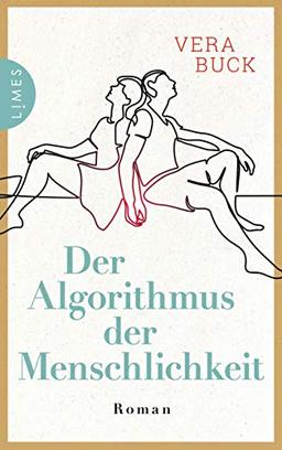 Der Algorithmus der Menschlichkeit: Roman