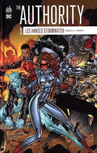 The Authority : les années Stormwatch. Vol. 1