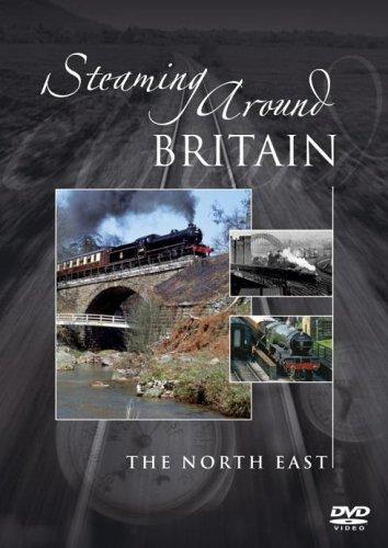 Steaming Around Britain - the North East [Import anglais]