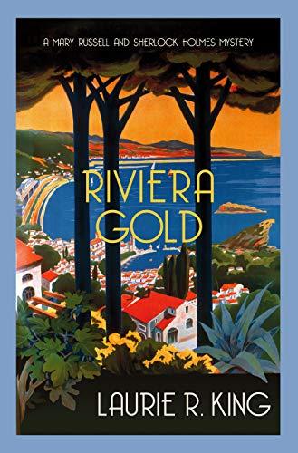 Riviera Gold: The intriguing mystery for Sherlock Holmes fans (Mary Russell & Sherlock Holmes, 16)