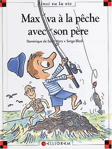 Max va à la pêche avec son père