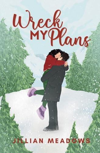 Wreck My Plans: A Small Town Holiday Romance